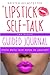The Lipstick Self-Talk Two-...