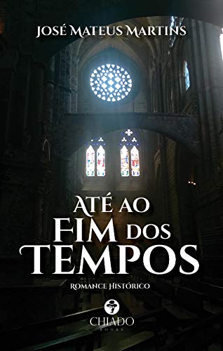 Até ao fim dos tempos (Portuguese Edition)