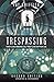 Trespassing (The Dpa Declassified Files)
