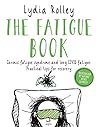 The Fatigue Book: Chronic fatigue syndrome and long covid fatigue: practical tips for recovery The Fatigue Book: Chronic fatigue syndrome and long covid fatigue: practical tips for recovery