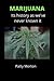 MARIJUANA: Its history has ...