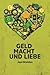 Geld Macht und Liebe: Large Print Edition