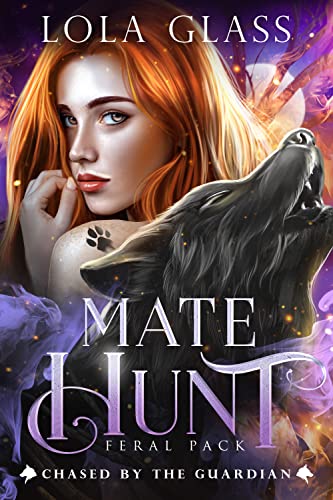 Chased by the Guardian (Mate Hunt: Feral Pack, #2)