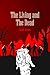 The Living and The Dead