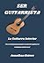 SER GUITARRISTA by Jonathan Esteve