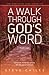 A Walk Through God's Word by Steve Chiles