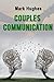 Couples Communication: 20 Effective Skills on How to Fix Mistakes for an Extraordinary Relationship and Marriage. A Self-Help Love Therapy to Improve Dialogue, Intimacy and Eliminate Anxious Attachmen