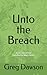 Unto the Breach: Book Two o...