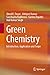 Green Chemistry: Introduction, Application and Scope
