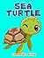 Sea Turtle Coloring Book Fo...