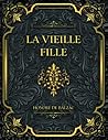 La Vieille Fille:...