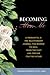 Becoming Me: A Premarital & Pre-Relationship Journal for Women to Heal from the Past and Prepare for the Future (The Words Between Us)