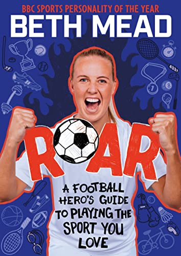 ROAR: My Guide to Dreaming Big and Playing the Sport You Love (Kindle Edition)