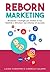 REBORN MARKETING by Laura Cosentino