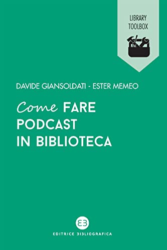 Come fare podcast in biblioteca (Italian Edition)