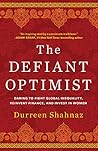 The Defiant Optimist: Daring to Fight Global Inequality, Reinvent Finance, and Invest in Women The Defiant Optimist: Daring to Fight Global Inequality, Reinvent Finance, and Invest in Women
