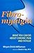 Fibromyalgia: What You Can ...
