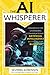 The AI Whisperer: Handbook ...