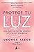 Protege tu luz: Una guía práctica de limpieza y protección energética