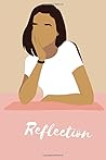 Reflection: 6x9 Journal dedicated to reflection. 120 lined pages