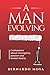 A Man Evolving: Confessions...