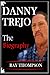DANNY TREJO BOOK: The Biogr...