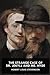 The Strange Case of Dr. Jekyll and Mr. Hyde