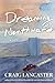 Dreaming Northward by Craig Lancaster