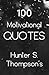 Hunter S. Thompson's 100 Mo...