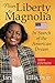 From Liberty to Magnolia by Janice S. Ellis