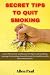 SECRET TIPS TO QUIT SMOKING...