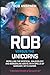 Rob Versus The Unicorns: Re...