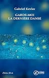 Book cover for Garde-moi la dernière danse (French Edition)