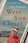 Book cover for Were You Close?: A Sister's Quest to Know the Brother She Lost
