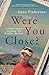 Were You Close?: A Sister's Quest to Know the Brother She Lost