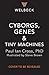 Cyborgs, Genes and Tiny Mac...