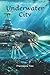 Underwater City