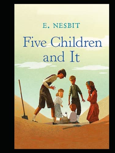 Five Children and It Illustrated