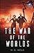 The War of the Worlds Illustrated & Annotated