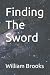 Finding The Sword (Bed Of Damocles)