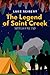 The Legend of Saint Creek