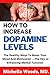 How To Increase Dopamine Le...