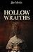 Hollow Wraiths by Joe Meeks
