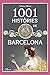 1001 històries de Barcelona by Núria Miret
