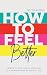 How to Feel Better by Ruth Kudzi