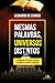 Mesmas palavras, universos distintos: Evangélicos e católicos romanos acreditam no mesmo evangelho? (Portuguese Edition)