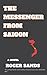 The Messenger from Saigon by Roger Sands