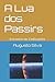 A Lua dos Passirs by Augusto Silva
