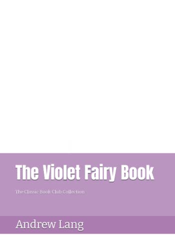 The Violet Fairy Book: The Classic Book Club Collection