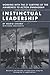 Instinctual Leadership: Working with the 27 Subtypes of the Awareness to Action Enneagram
